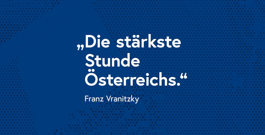 Zitat von Franz Vranitzky: "Die stärkste Stunde Österreichs."