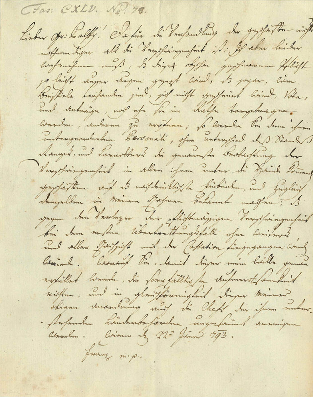 In einem Handschreiben vom 22. Jänner 1793 beﬁehlt Kaiser Franz I. dem ungarischen Hofkanzler Karl Graf Palﬀy, dem ihm unterstehenden Behördenpersonal die Verschwiegenheit im Zusammenhang mit Amtsgeschäften einzuschärfen, der gesamte Volltext des Handschreibens nachfolgend.